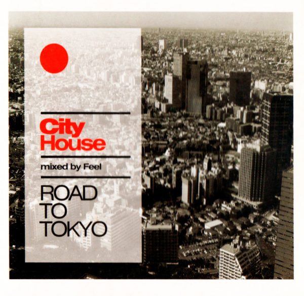 DJ Feel. City House: Road To Tokyo. Филипп Беликов (2007 г.) CD