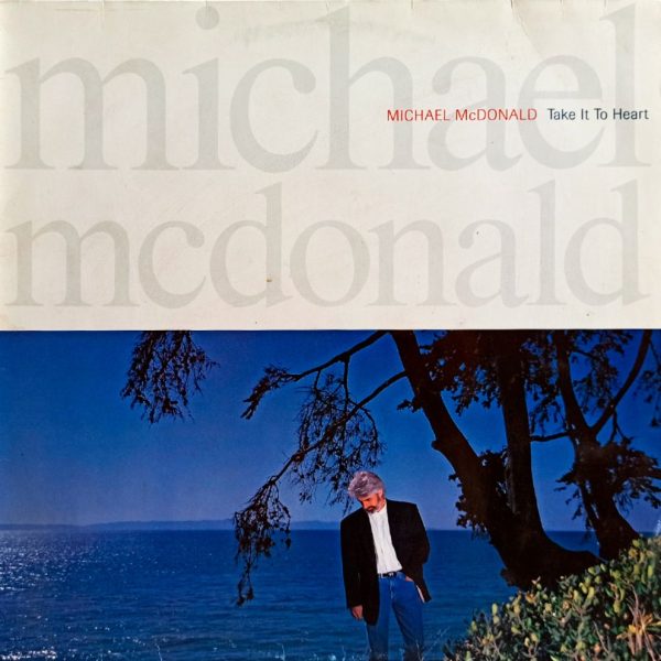 Michael McDonald. Take It To Heart. Майкл Макдональд (Germany, 1990) LP, EX, виниловая пластинка