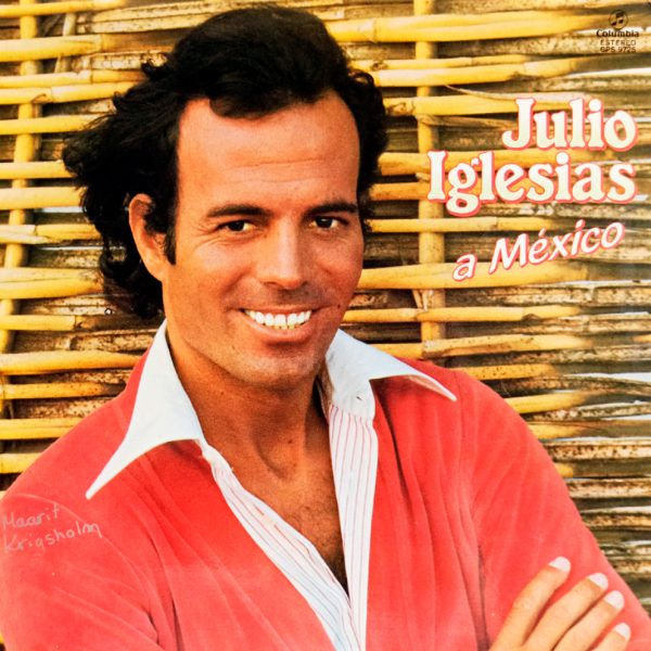 Julio Iglesias – A Mexico. Хулио Иглесиас (Spain, 1983)